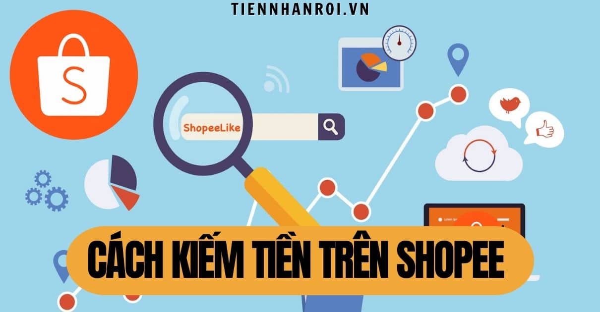 Cách Kiếm Tiền Trên Shopee