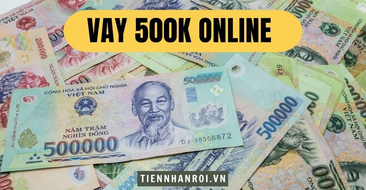 Vay 500k Online