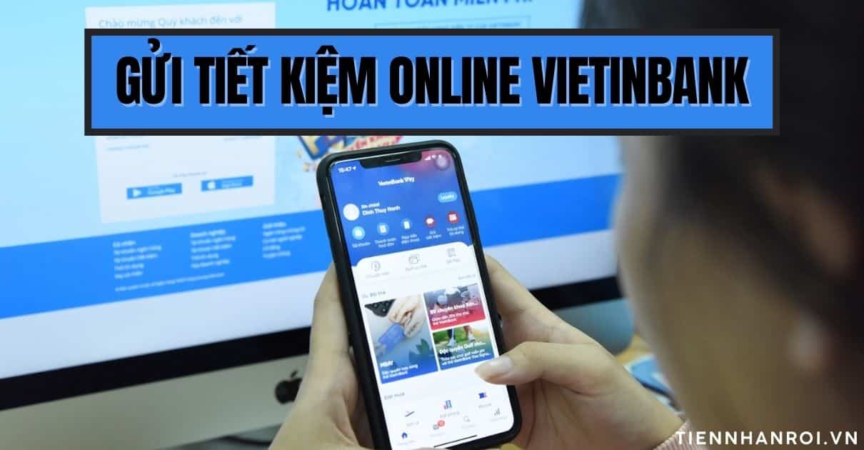 Gửi Tiết Kiệm Online Vietinbank