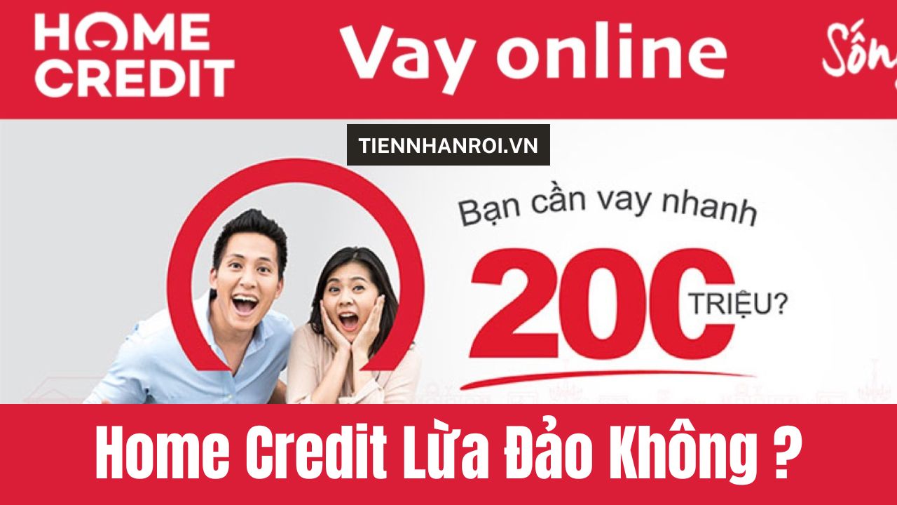 Home Credit Lừa Đảo Không