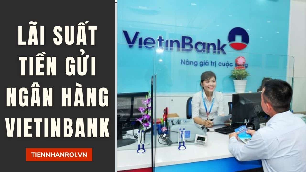 Lãi Suất Tiền Gửi Ngân Hàng Vietinbank