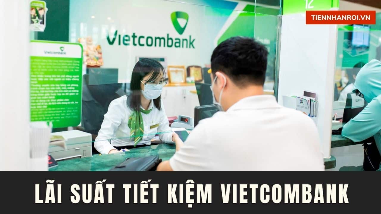 Lãi Suất Tiết Kiệm Vietcombank