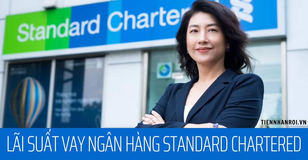 Lãi Suất Vay Ngân Hàng Standard Chartered