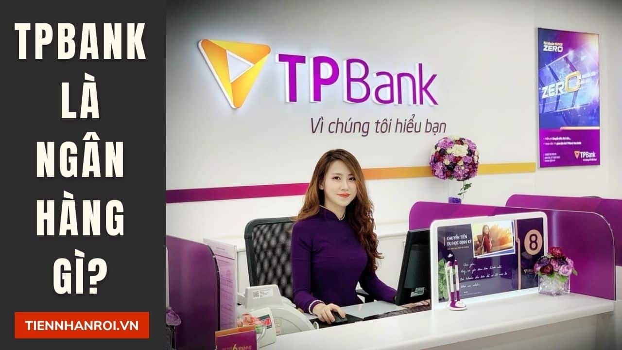 TP Bank Là Ngân Hàng Gì