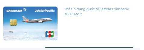 Thẻ tín dụng quốc tế Jetstar Eximbank JCB Credit