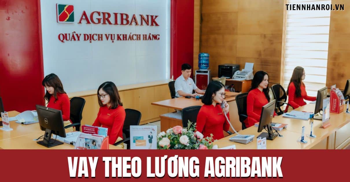 Vay Theo Lương Agribank