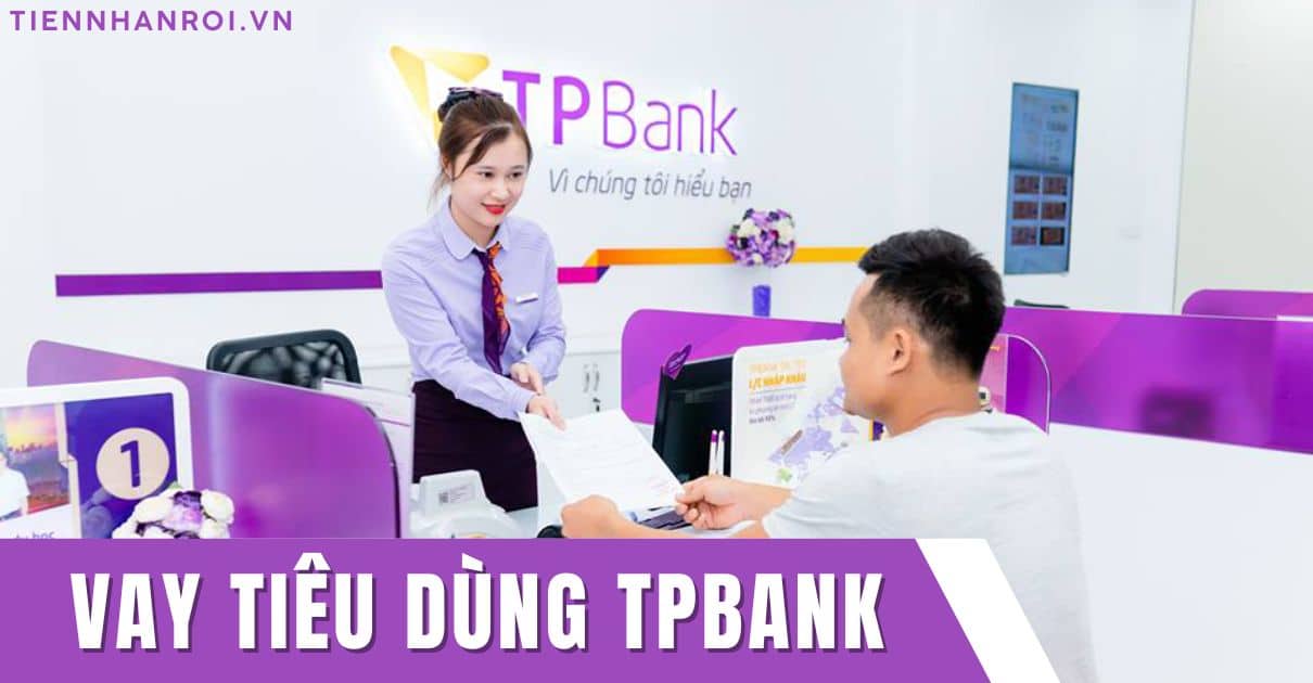 Vay Tiêu Dùng TPBank