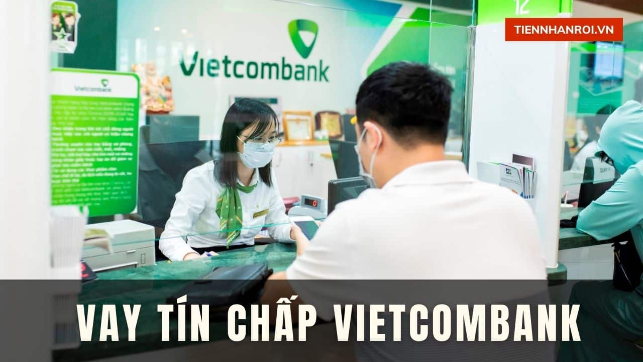 Vay Tín Chấp Vietcombank