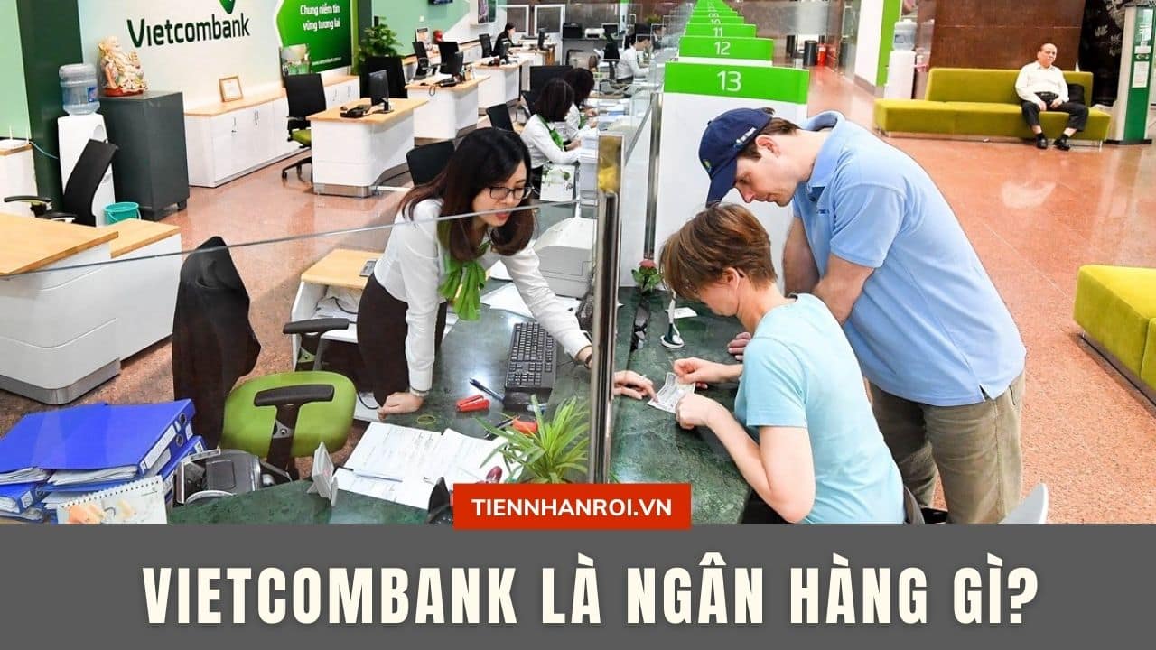 Vietcombank Là Ngân Hàng Gì