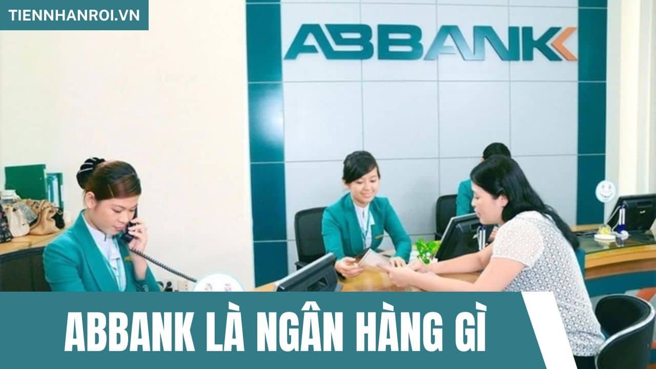 ABBank Là Ngân Hàng Gì