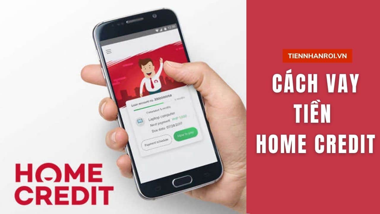 Cách Vay Tiền Home Credit