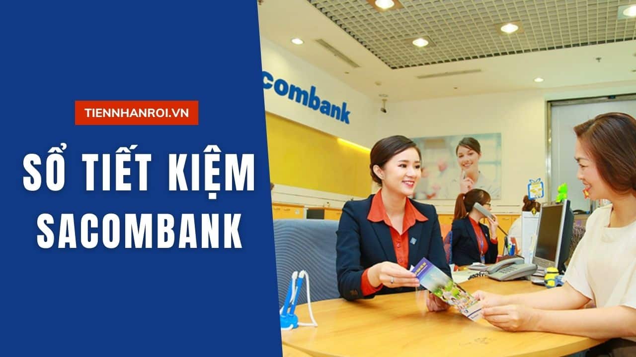 Sổ Tiết Kiệm Sacombank