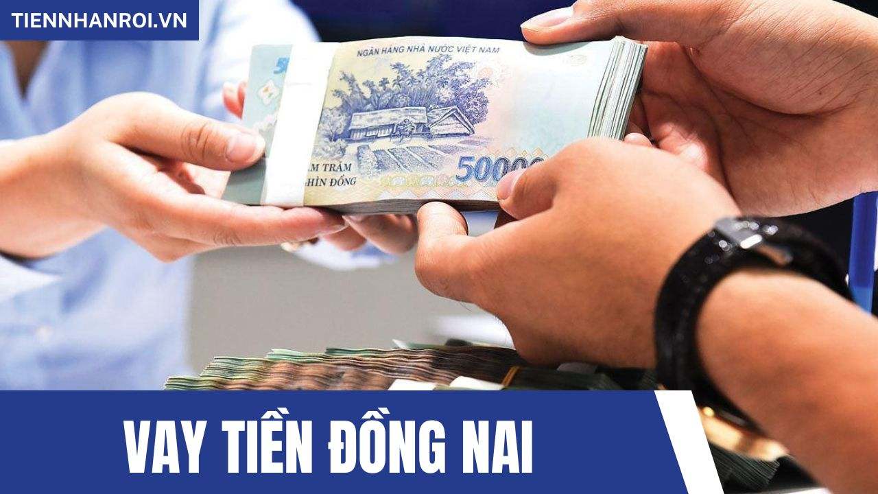 Vay Tiền Đồng Nai