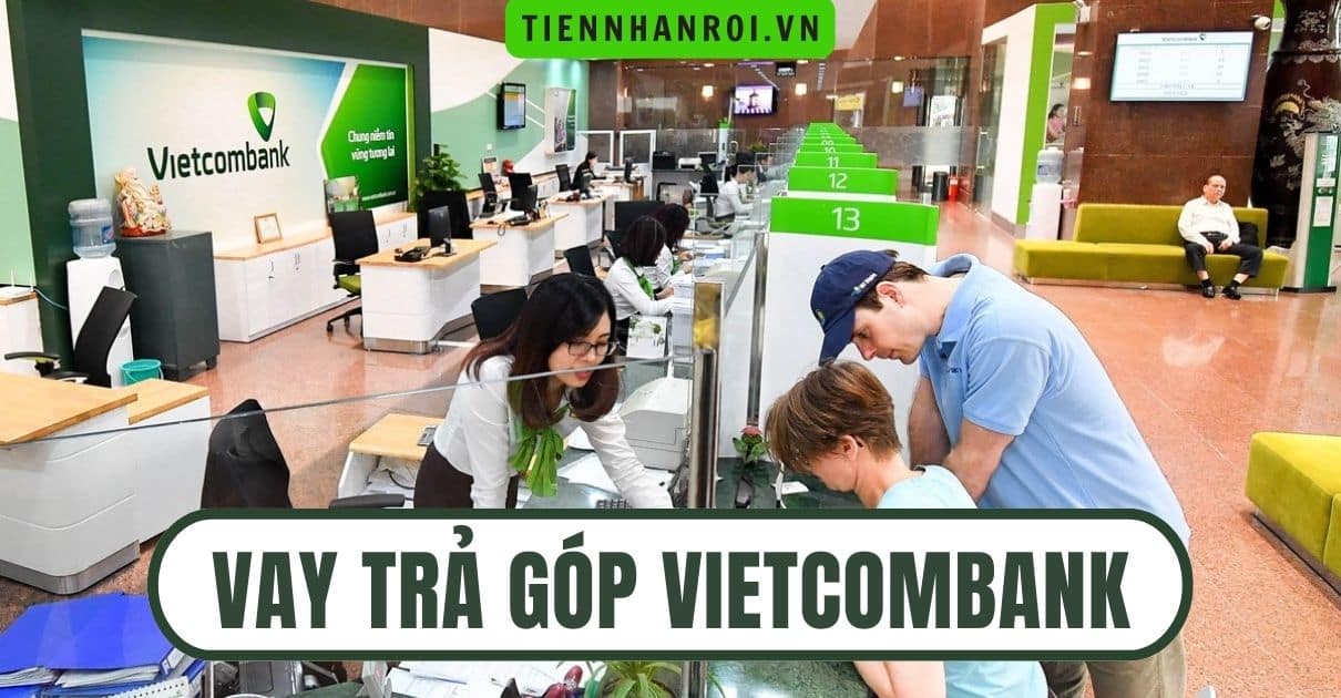 Vay Trả Góp Vietcombank