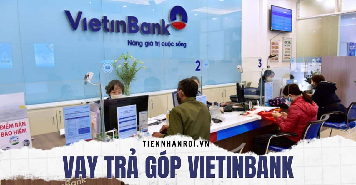 Vay Trả Góp Vietinbank