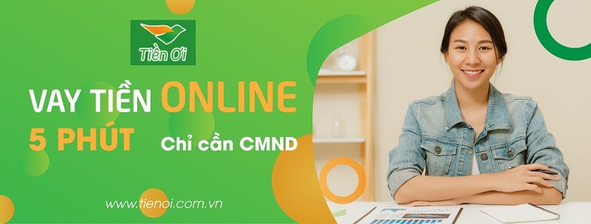 Vay online Tiền Ơi chỉ cần CMND