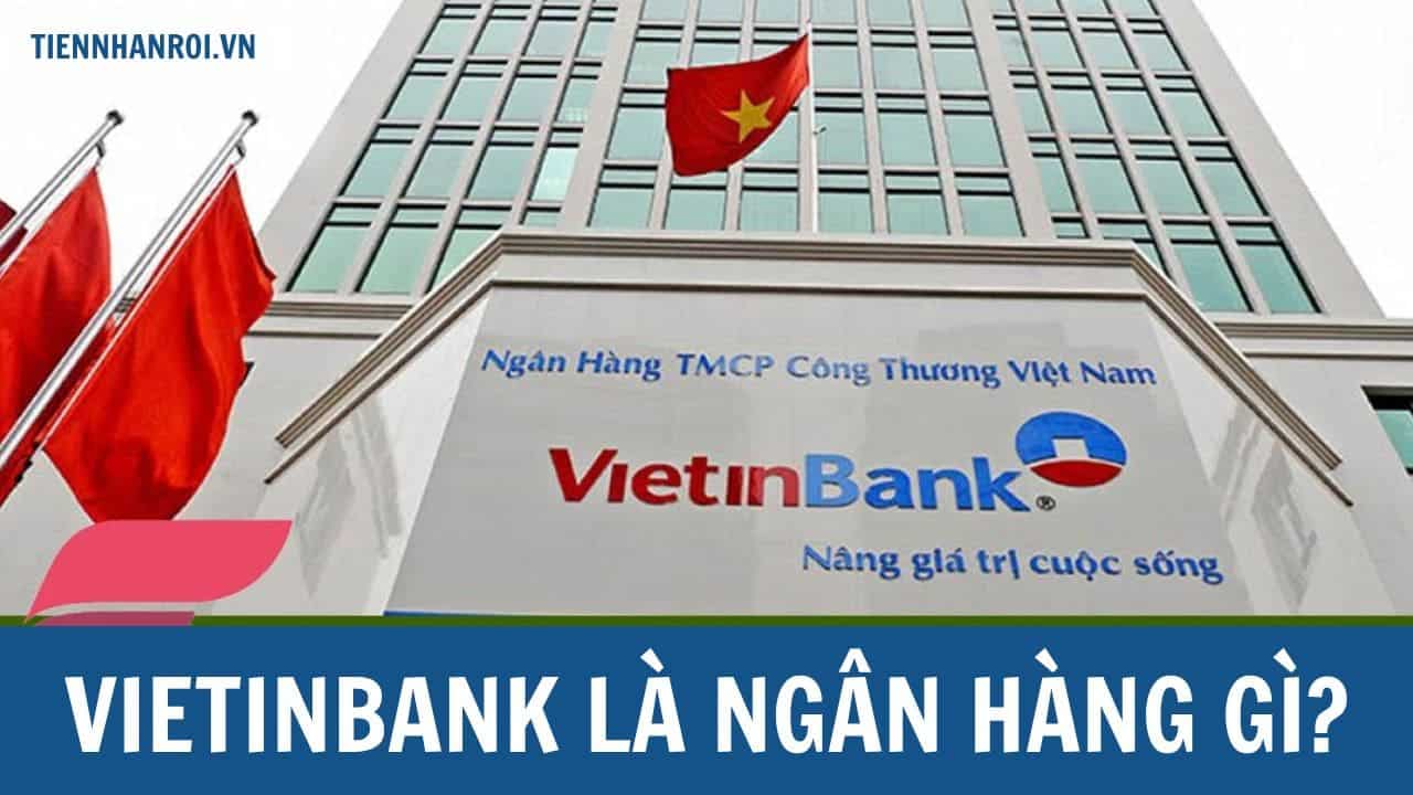 Vietinbank Là Ngân Hàng Gì