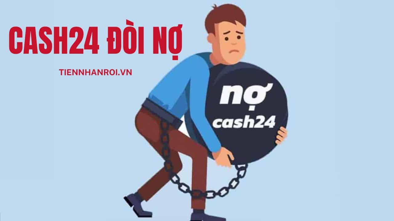 Cash24 Đòi Nợ
