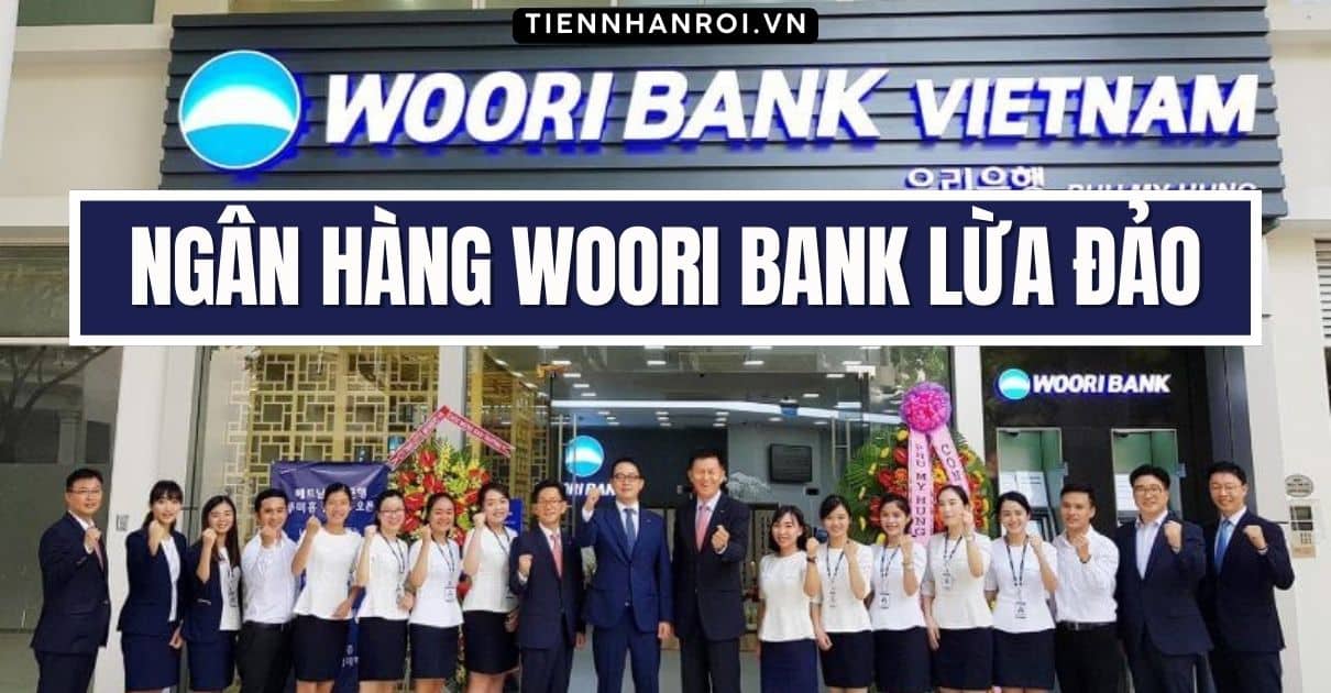 Ngân Hàng Woori Bank Lừa Đảo