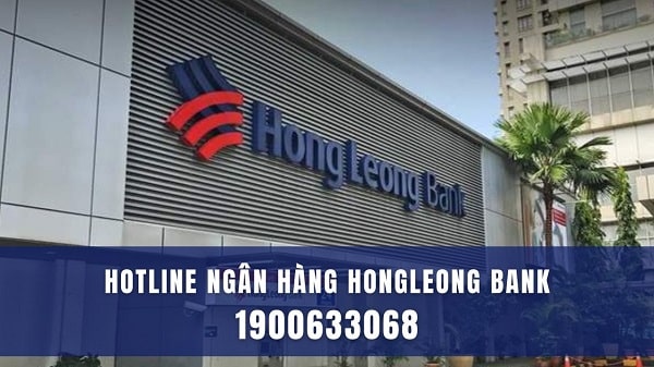 Số Điện Thoại Đường Dây Nóng Của Ngân Hàng HongLeong Bank