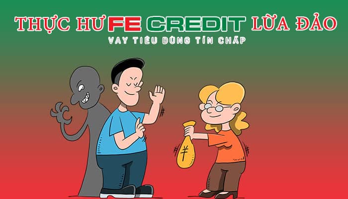 Thông Tin Ngân Hàng FE Credit Lừa Đảo