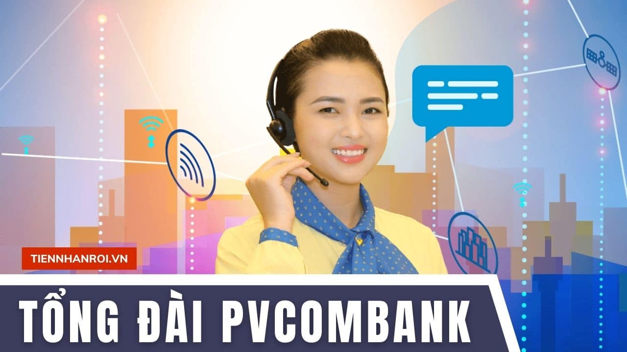 Tổng Đài PVcomBank