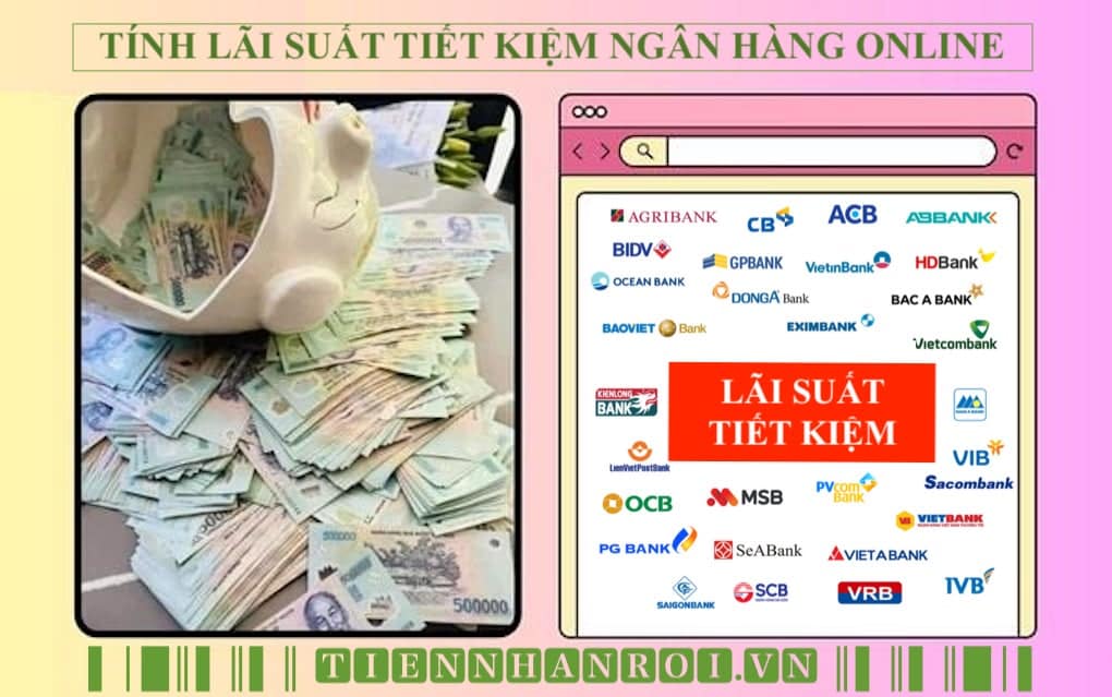 Tính Lãi Suất Tiết Kiệm Ngân Hàng Online